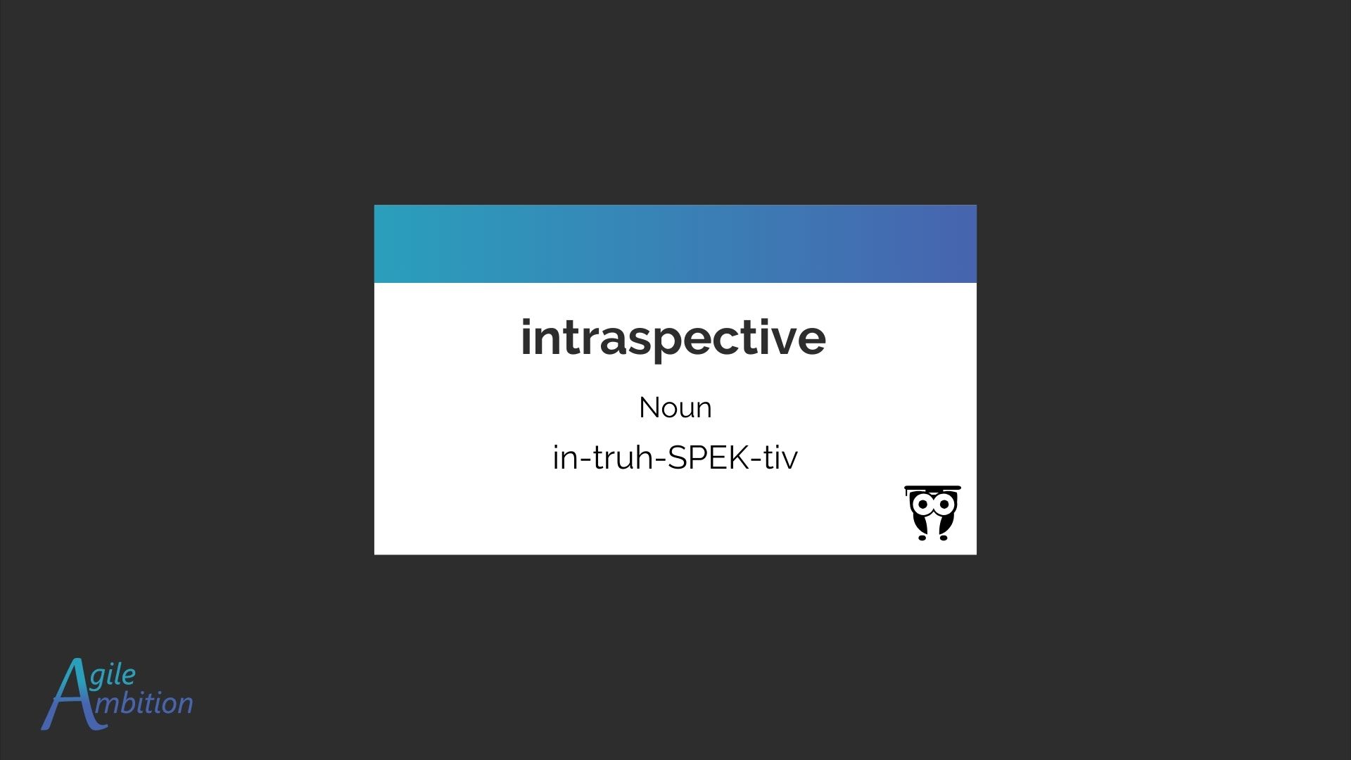 Front of a vocabulary card for the term Intraspective