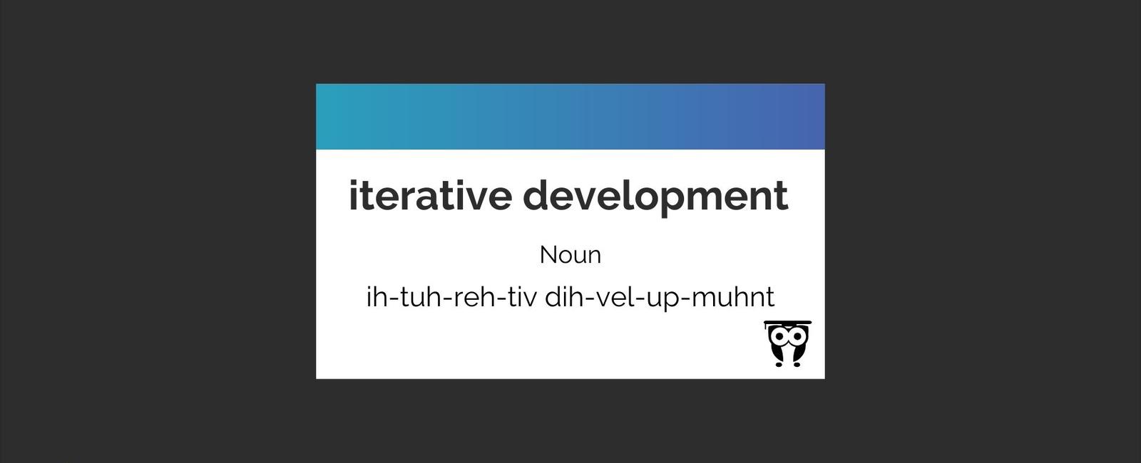 Iterative Development