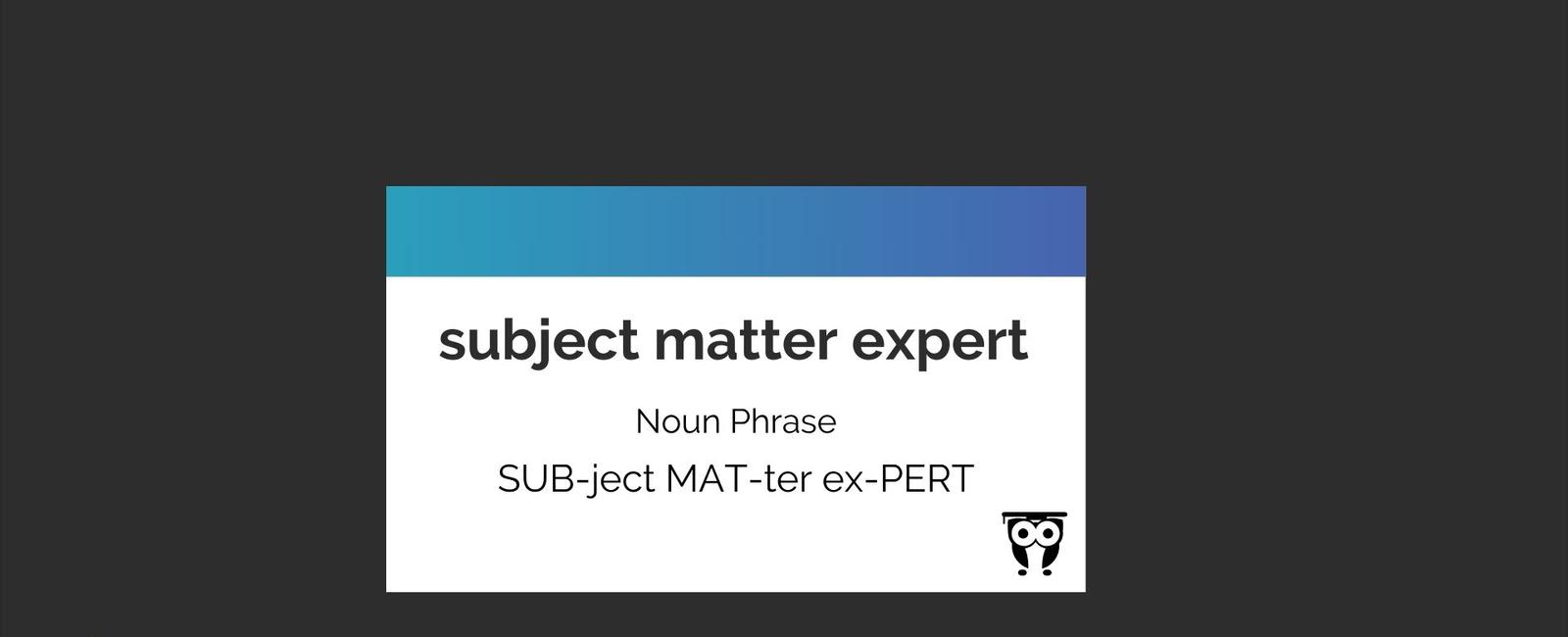 Subject Matter Expert
